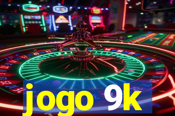 jogo 9k